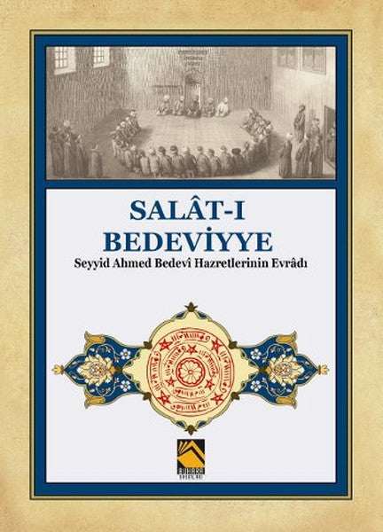 Salat-ı Bedeviyye - Seyyid Ahmed Bedevi Hazretlerinin Evradı