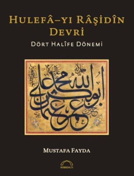 Hulefayı Raşidin Devri - Dört Halife Dönemi