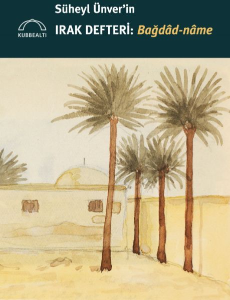 Süheyl Ünvers Irak-Notizbuch: Bagdad-Name