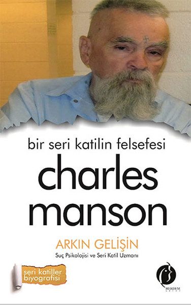 Die Philosophie eines Serienmörders – Charles Manson