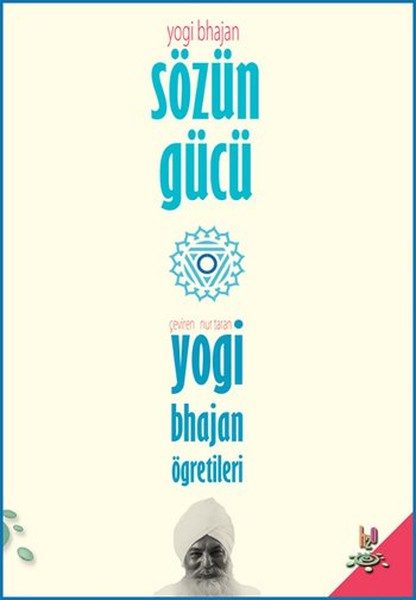 Sözün Gücü  Yogi Bhajan'ın Öğretileri