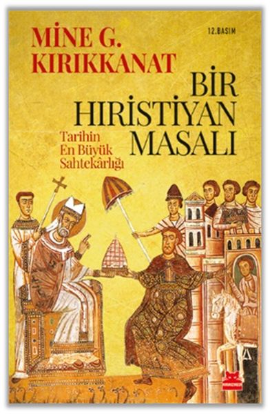 Bir Hıristiyan Masalı  Tarihin En Büyük Sahtekarlığı