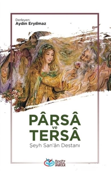 Parsa und Tersa – Das Epos von Scheich San'a