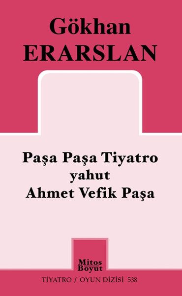 Pascha-Pascha-Theater oder Ahmet Vefik Pascha