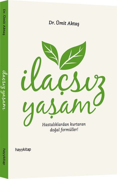 İlaçsız Yaşam  Hastalıklardan Kurtaran Doğal Formüller!