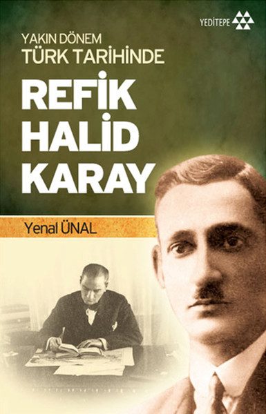 Refik Halid Karay in der jüngeren türkischen Geschichte