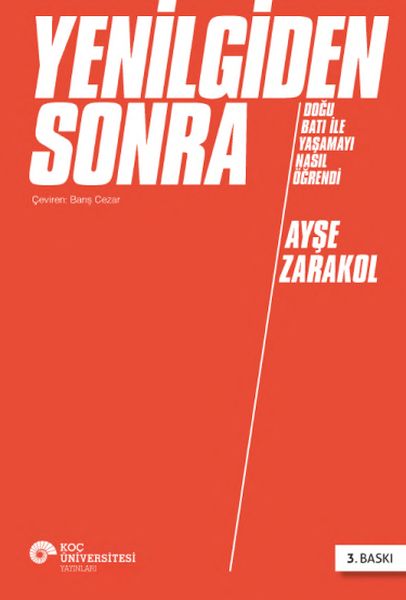 Yenilgiden Sonra Doğu Batı ile Yaşamayı Nasıl Öğrendi