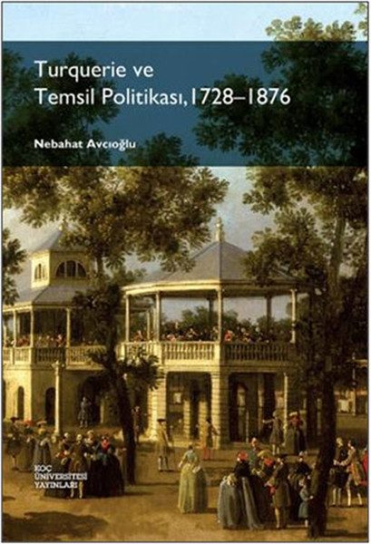 Tirkiye û Siyaseta Nûneratiyê, 1728-1876