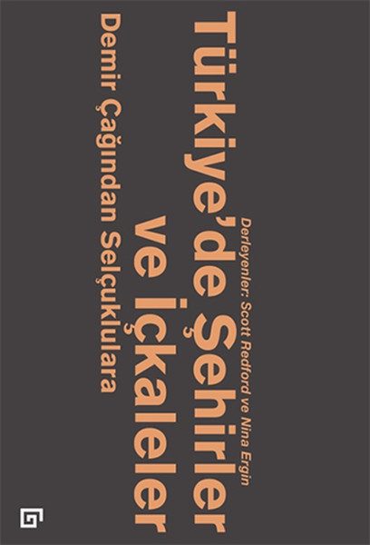 Städte und Festungen in der Türkei: Von der Eisenzeit bis zu den Seldschuken