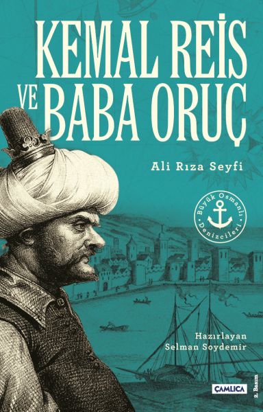 Kemal Reis und Baba Oruç (Große osmanische Seefahrer)
