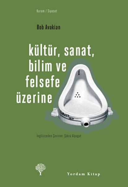 Kültür, Sanat, Bilim ve Felsefe Üzerine