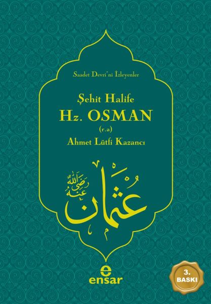 Şehit Halife Emirü'l-Mü'minin Hz. Osman (r.a.)  Saadet Devri'ni İsteyenler