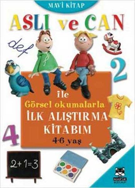 Aslı ve Can ile Görsel Okumalarla İlk Alıştırma Kitabım - Mavi Kitap (4-6 yaş)