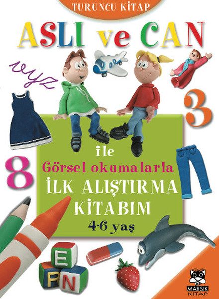 Aslı ve Can ile Görsel Okumalarla İlk Alıştırma Kitabım - Turuncu Kitap (4-6 yaş)