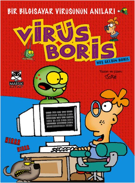 Hoş Geldin Boris  Bir Bilgisayar Virüsünün Anıları / Virüs Boris