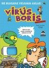 Boris im Dienst: Erinnerungen an einen Computervirus / Virus Boris
