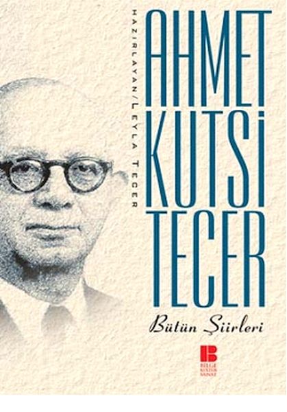 Bütün Şiirleri Ahmet Kutsi Tecer