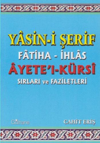 Die Geheimnisse und Tugenden von Sure Yasin, Sure Fatiha, Sure Ikhlas und Ayat al-Kursi
