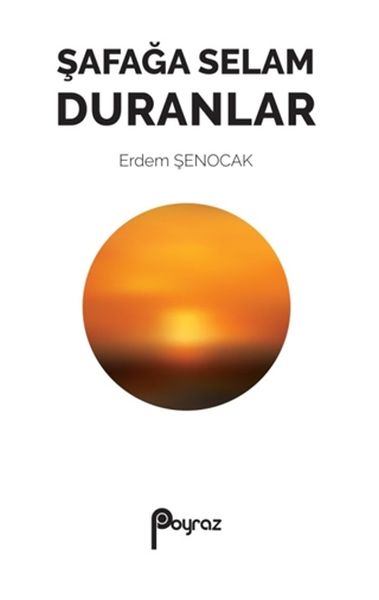 Şafağa Selam Duranlar