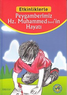 Etkinliklerle - Peygamberimiz Hz. Muhammed'in (sav) Hayatı