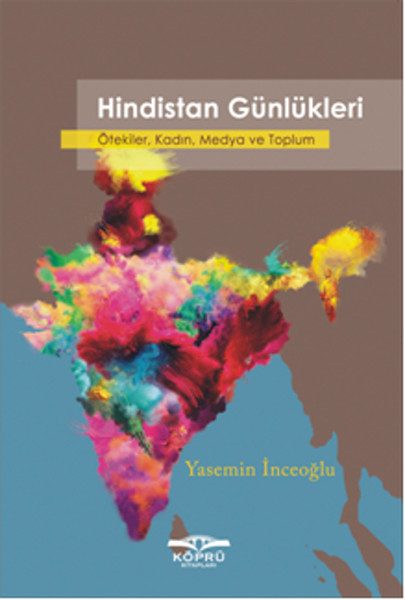 Indien-Tagebücher: Andere, Frauen, Medien und Gesellschaft