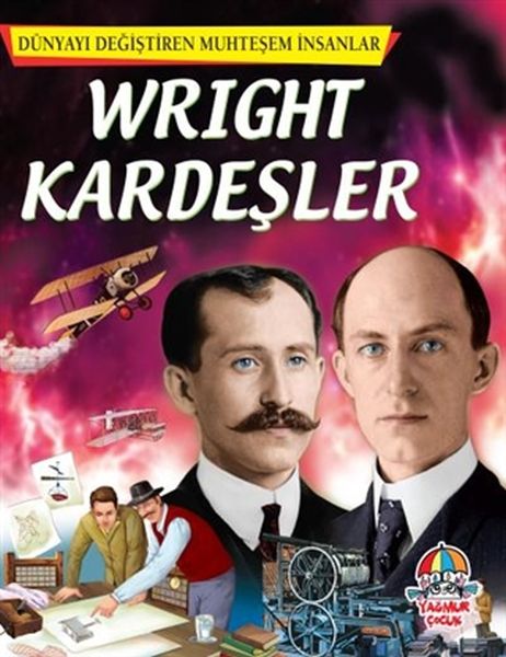 Die Gebrüder Wright – Die erstaunlichen Menschen, die die Welt veränderten