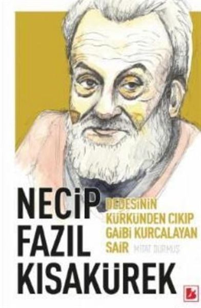 Necip Fazıl Kısakürek – Der Dichter, der aus dem Pelzmantel seines Großvaters entstieg und das Unsichtbare anstieß