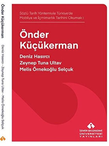 Die Geschichte der Möbel und Innenarchitektur in der Türkei anhand der Methode der mündlichen Überlieferung lesen: Önder Küçükerman