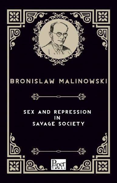 Sex und Unterdrückung in der Savage-Gesellschaft (Englisches Buch)
