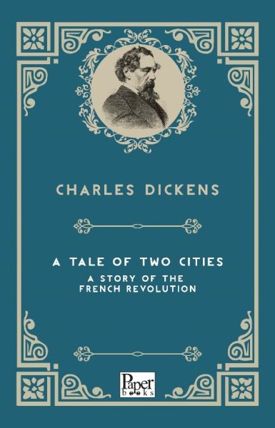 A Tale of Two Cities  A Story of the French Revolution (İngilizce Kitap)