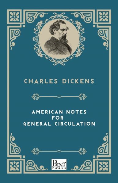 American Notes For General Circulation (İngilizce Kitap)