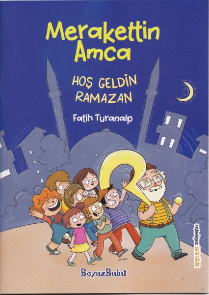 Onkel Merakettin, willkommen zum Ramadan!