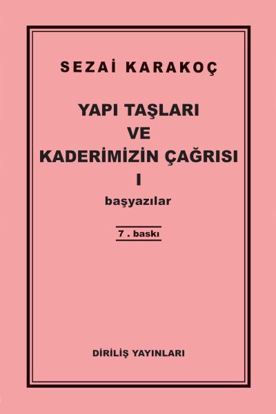 Yapı Taşları ve Kaderimizin Çağrısı 1