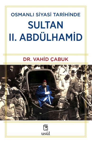 Sultan Abdul Hamid II. in der osmanischen politischen Geschichte