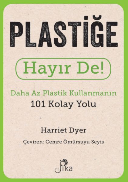 Ji Plastîk re Na Bibêjin! - 101 Rêbazên Hêsan Ji Bo Bikaranîna Kêmtir Plastîk