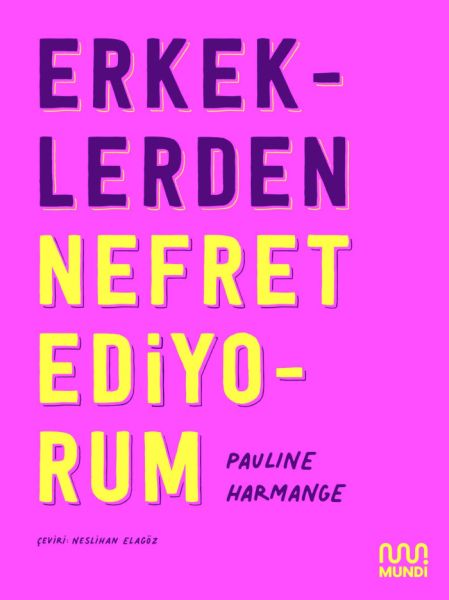 Erkeklerden Nefret Ediyorum