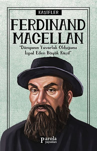 Diejenigen, die die Wissenschaft prägten: Ferdinand Magellan