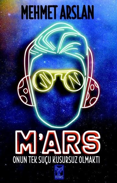 M'ars – Sein einziges Verbrechen war seine Perfektion.
