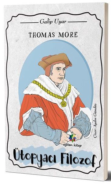 Thomas Morus – Der utopische Philosoph