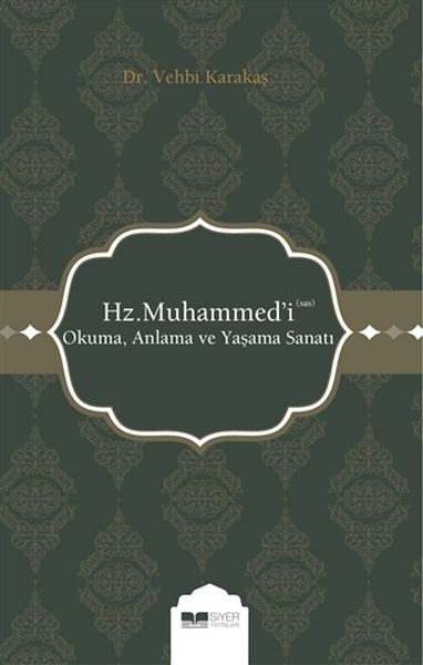 Hz. Muhammed'i (s.a.s) Okuma Anlama ve Yaşama Sanatı