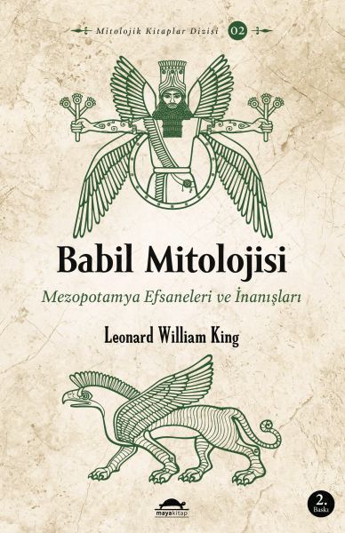 Babylonische Mythologie – Mesopotamische Legenden und Glaubensvorstellungen – Mythologische Bücher Reihe 2
