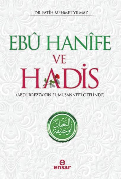 Abu Hanifa und Hadith – Konzentration auf Abdurrazzaqs Al-Musannaf