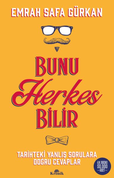Bunu Herkes Bilir - Tarihteki Yanlış Sorulara Doğru Cevaplar