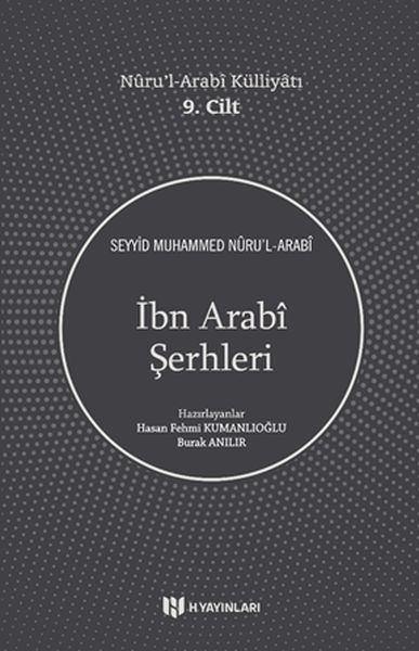 İbn Arabî Şerhleri - Nûru’l-Arabî Külliyâtı 9. Cilt