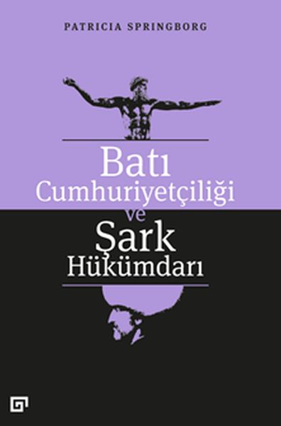 Batı Cumhuriyetçiliği ve Şark Hükümdarı