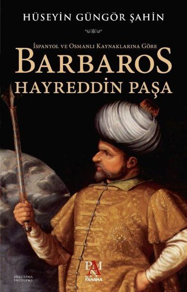 Barbaros Hayreddin Pascha Laut spanischen und osmanischen Quellen