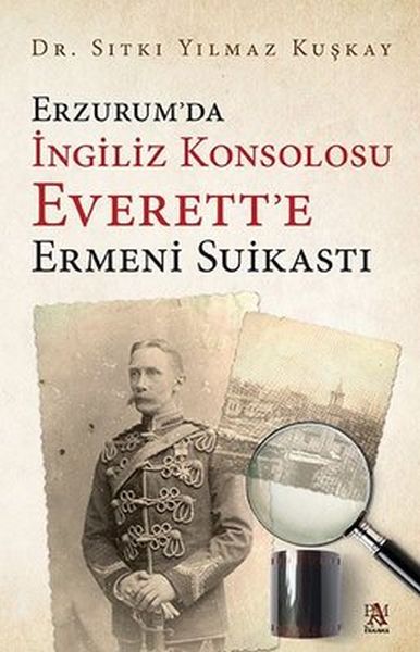 Armenischer Mordanschlag auf den britischen Konsul Everett in Erzurum