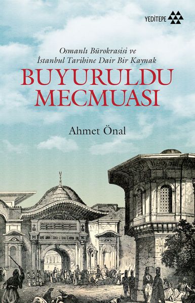 Buyuruldu Mecmuası - Osmanlı Bürokrasisi ve İstanbul Tarihine Dair Bir Kaynak