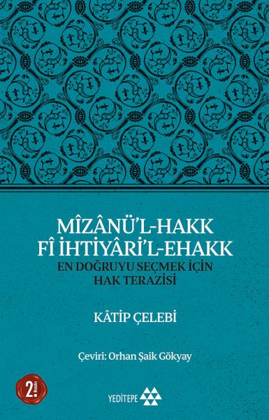 Mizanü’l-Hakk Fi İhtiyari’l-Ehakk - En Doğruyu Seçmek İçin Hak Terazisi