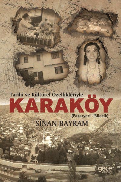 Karaköy (Pazayeri - Bilecik) mit seinen historischen und kulturellen Merkmalen